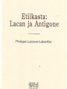 Etiikasta : Lacan ja Antigone