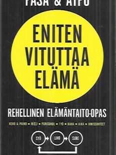 Eniten vituttaa elämä - Rehellinen elämäntaito-opas