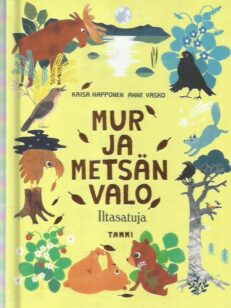 Mur ja metsän valo - Iltasatuja