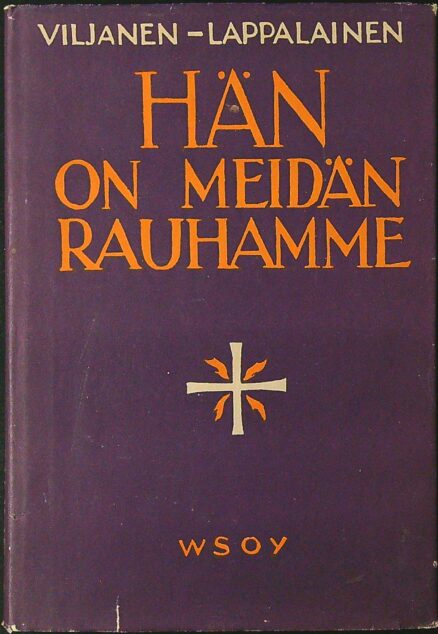 Hän on meidän rauhamme - saarnoja ja kirjoituksia kotihartautta varten