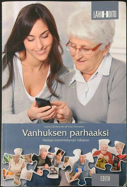 Vanhuksen parhaaksi - Hoitaja toimintakyvyn tukijana