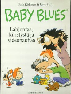 Baby Blues 5 - Lahjontaa, kiristystä ja videonauhaa