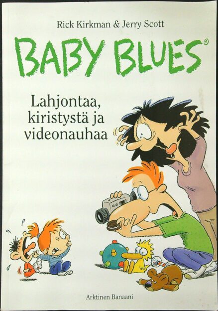 Baby Blues 5 - Lahjontaa, kiristystä ja videonauhaa