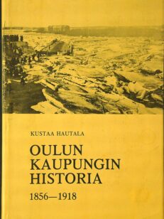 Oulun kaupungin historia 4, 1856-1918