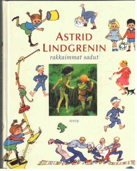 Astrid Lindgrenin rakkaimmat sadut ( Peppi Pitkätossu, Vaahteramäen Eemeli, Melukylän lapset, Ronja ryövärintytär)