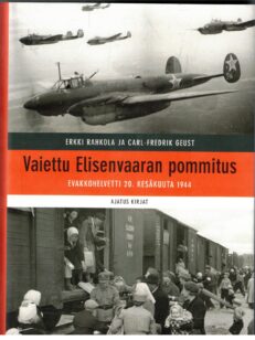 Vaiettu Elisenvaaran pommitus - Evakkohelvetti 20 kesäkuuta 1944