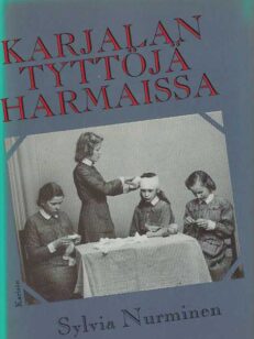 Karjalan tyttöjä harmaissa