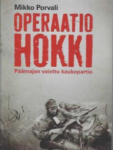 Operaatio Hokki Päämajan vaiettu kaukopartio