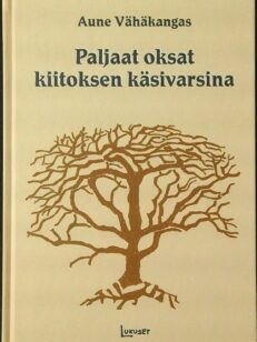 Paljaat oksat kiitoksen käsivarsina