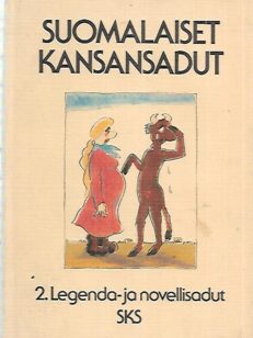 Suomalaiset kansansadut 2 : Legendat ja novellisadut