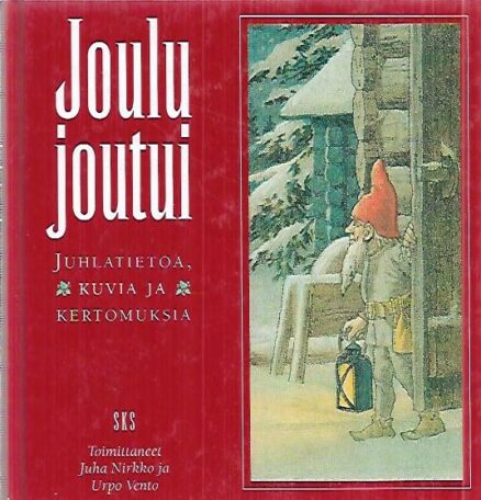 Joulu joutui - Juhlatietoa, kuvia ja kertomuksia