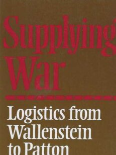 Supplying War Logistics from Wallenstein to Patton