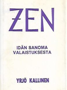 Zen - Idän sanoma valaistuksesta