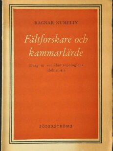 Fältforskare och kammarlärde - drag ur socialantropologiens idehistoria