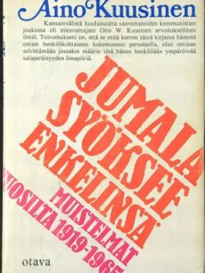 Jumala syöksee enkelinsä - Muistelmat vuosilta 1919-1965