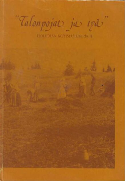 Talonpojat ja tyä Hollolan kotiseutukirja II