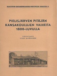 Pielisjärven pitäjän kansakoulujen vaiheita 1800-luvulla