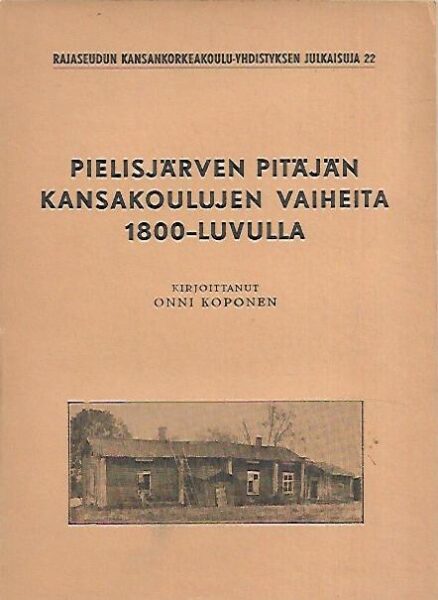 Pielisjärven pitäjän kansakoulujen vaiheita 1800-luvulla