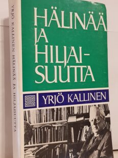 Hälinää ja hiljaisuutta