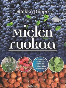 Mielen ruokaa - Ravinnon vaikutus muistiin, jaksamiseen ja henkiseen tasapainoon