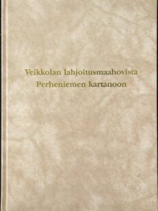 Veikkolan lahjoitusmaahovista Perheniemen kartanoon