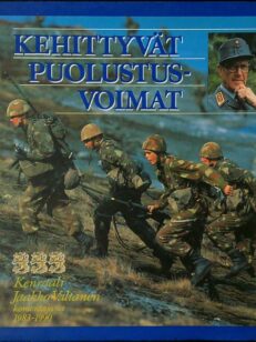 Kehittyvät puolustusvoimat - Kenraali Jaakko Valtanen komentajana 1983-1990