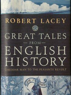 Great Tales From English History: Cheddar Man to The Peasant's Revolt