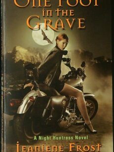 One Foot in The Grave: A night huntress novel