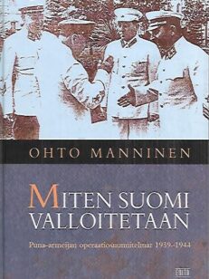 Miten Suomi valloitetaan - Puna-armeijan operaatiosuunnitelmat 1939-1944