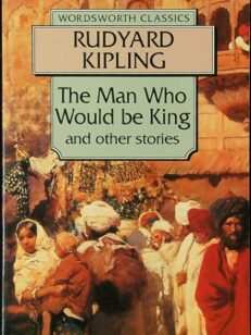 The Man Who Would be King and other stories