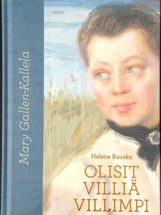 Mary Gallen-Kallela - Olisit villiä villimpi