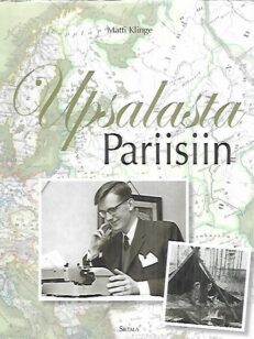 Upsalasta Pariisiin - Muistelmia 1960-1972