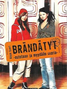 Brändätyt - ostetaan ja myydään nuoria -