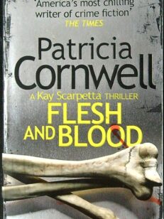 Flesh and Blood (A Kay Scarpetta)