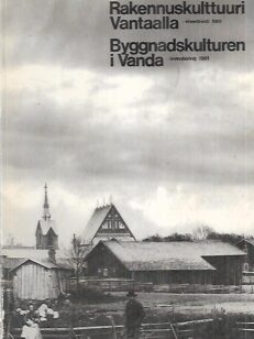 Rakennuskulttuuri Vantaalla -inventointi 1981 - Byggnadskulturen i Vanda -inventering 1981