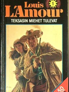 Teksasin miehet tulevat - Louis L´Amour 1