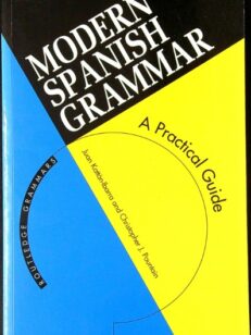 Modern Spanish Grammar: A Practical guide