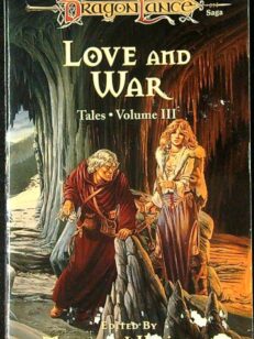 Love and War - Tales Volume III - Dragon Lance