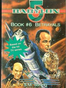 Betrayals - Babylon 5 Book 6