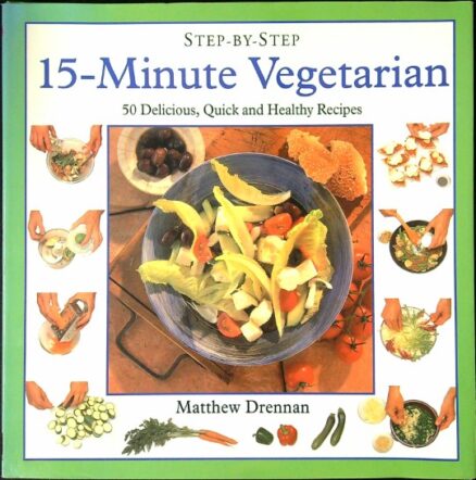 15-Minute Vegetarian - Step-by-Step