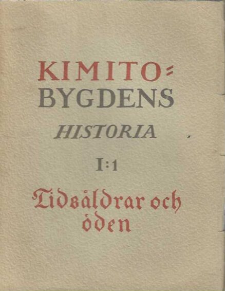 Kimitobygdens historia I:1 Tidsåldrar och öden