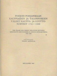 Pohjois-Pohjanmaan kauppiaiden ja talonpoikien väliset kauppa- ja luottosuhteen 1765-1809