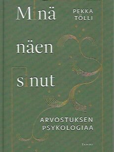 Minä näen sinut - Arvostuksen psykologiaa