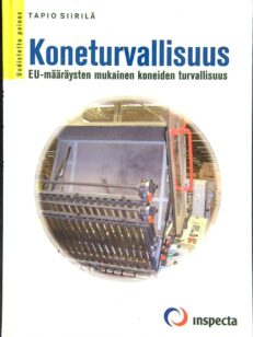 Koneturvallisuus 1 - EU-määräysten mukainen koneiden turvallisuus