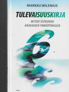 Tulevaisuuskirja Metodi seuraavan aikakauden ymmärtämiseen