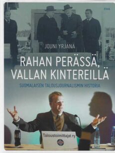 Rahan perässä vallan kintereillä Suomalaisen talousjournalismin historia