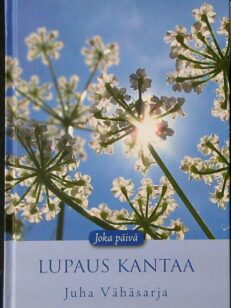 Joka päivä lupaus kantaa