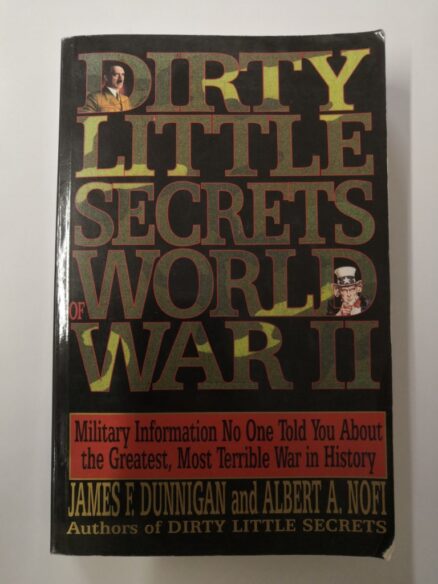 Dirty Little Secrets of World War II