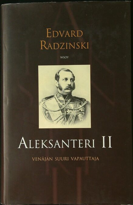 Aleksanteri II - Venäjän suuri vapauttaja