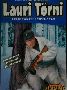 Leijonamieli: 1919-1949 : Mannerheim-ristin ritari Lauri Törni